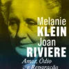 Amor, Ódio e Reparação