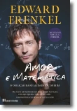 Amor e Matemática: O Coração da Realidade Escondida