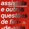 A Morte assistida e outras questões de fim-de-vida