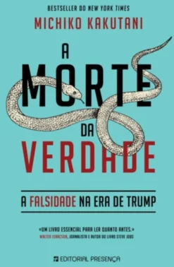 A Morte da Verdade: a falsidade na era de Trump