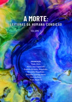 A Morte - Leituras da Humana Condição Volume I e II