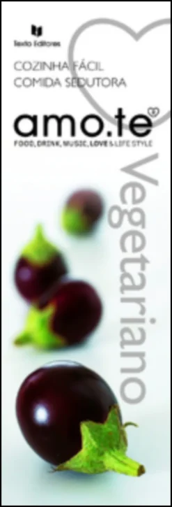 Amo-te...Vegetariano