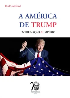 América de Trump - Entre Nação & Império