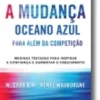 A Mudança Oceano Azul - Para além da competição