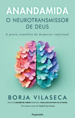 Anandamida - O Neurotransmissor de Deus