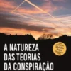 A Natureza das Teorias da Conspiração