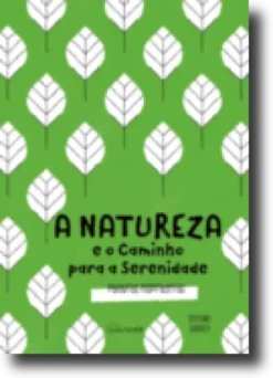 A Natureza e o Caminho para a Serenidade: Palavras Inspiradoras