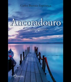 Ancoradouro - Crónicas e Textos de Intervenção