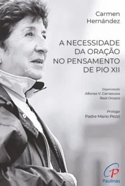 A Necessidade de Oração no Pensamento de Pio XII