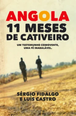 Angola ? 11 Meses de Cativeiro