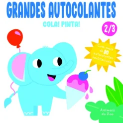 Animais do Zoo 2/3 Anos - Grandes Autocolantes Cola! Pinta!