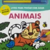 Animais - Livro para Pintar com Água