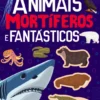 Animais Mortíferos e Fantásticos