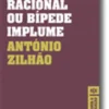 Animal Racional ou Bipede Implume?