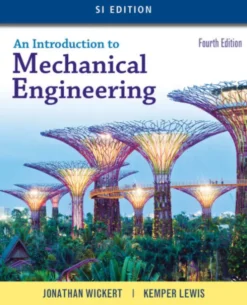 An Introduction to Mechanical Engineering (SI Edition)