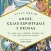 Anjos, Guias Espirituais e Deusas