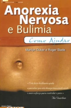 Anorexia Nervosa e Bulimia - Como Ajudar