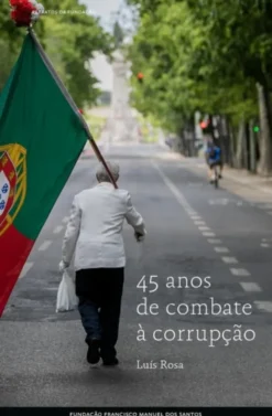 45 Anos De Combate à Corrupção