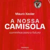 A Nossa Camisola - Caminhos para o Futuro