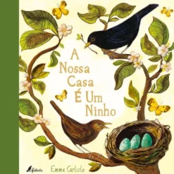 A nossa Casa é um Ninho
