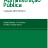 A Nova Administração Pública - Legislação Administrativa I