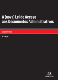 A (nova) Lei de Acesso aos Documentos Administrativos