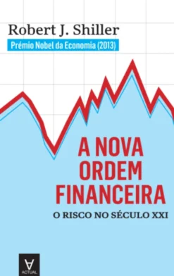 A Nova Ordem Financeira - O Risco no Século XXI