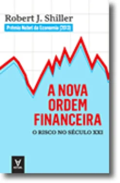 A Nova Ordem Financeira - O Risco no Século XXI