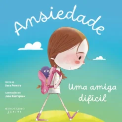 Ansiedade - Uma Amiga Difícil