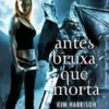Antes Bruxa que Morta