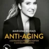 Anti-Aging: a estatégia para reverter o envelhecimento