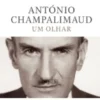 António Champalimaud - Um Olhar