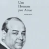 António Ferro ? Um Homem por Amar