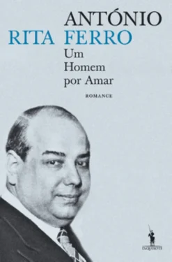 António Ferro ? Um Homem por Amar