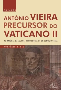 António Vieira Precursor do Vaticano II
