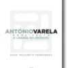 Antóno Varela, Arquitecto: O Legado do Invisível