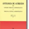 Antologia de Acórdãos do STA e TCA - Ano X - N.º 3 , Abril-Julho 2007