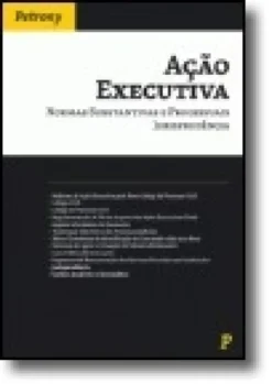 Ação Executiva: Normas Substan