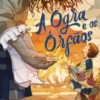 A Ogra e os Órfãos
