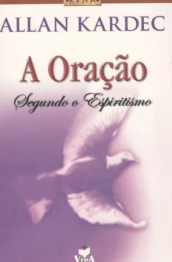 A Oração Segundo o Espiritismo