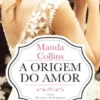 A Origem do Amor