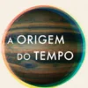 A Origem do Tempo
