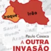 A Outra Invasão do Iraque