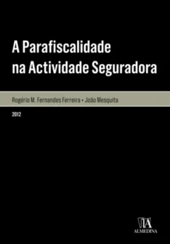 A Parafiscalidade na Actividade Seguradora - Aspectos Materiais e Procedimentais