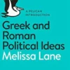A Pelican Introduction Greek and Roman Political Ideas