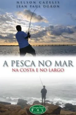 A Pesca no Mar na Costa e no Largo