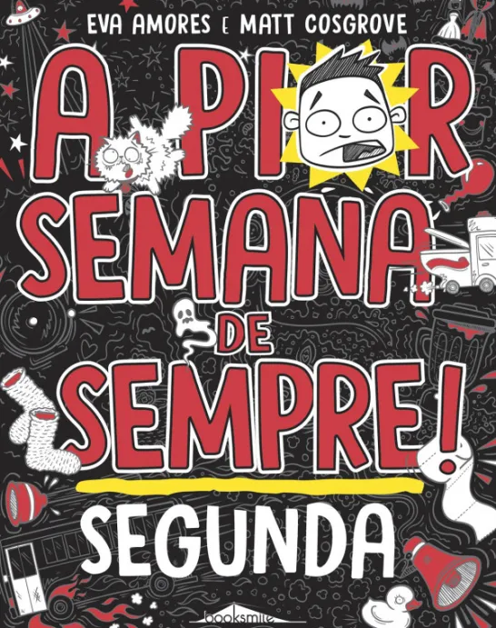 A Pior Semana de Sempre - Segunda