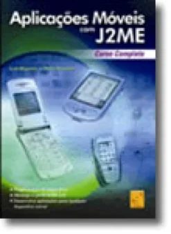 Aplicações Móveis com J2ME - Curso Completo