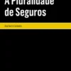 A Pluralidade de Seguros
