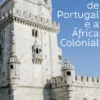 A Política de Portugal e a África Colonial